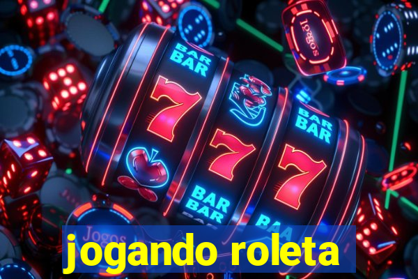 jogando roleta