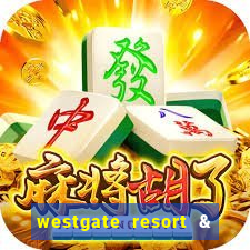 westgate resort & casino in las vegas