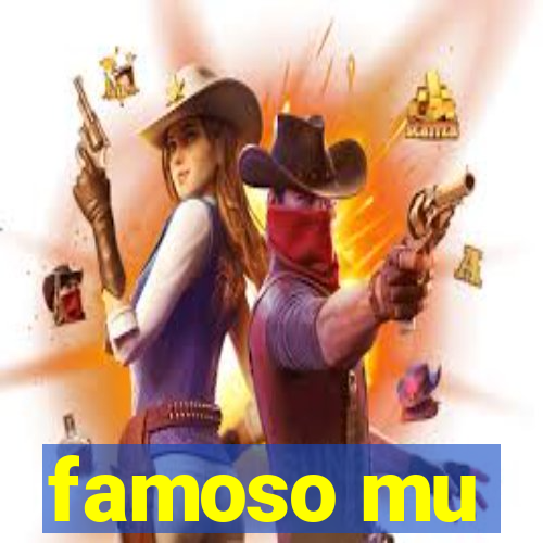 famoso mu