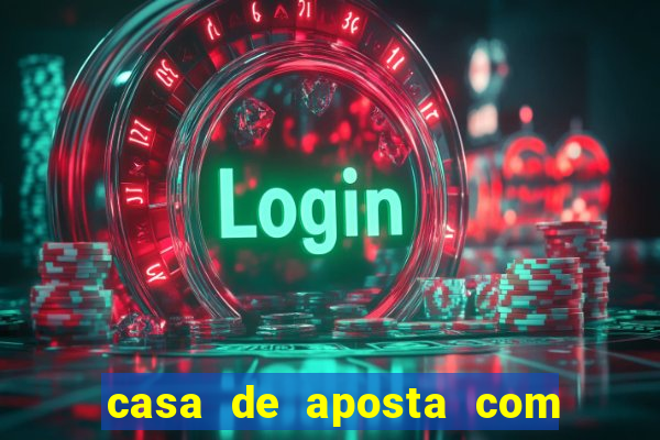 casa de aposta com bonus sem depósito