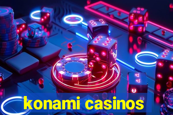 konami casinos