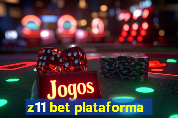 z11 bet plataforma