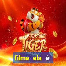 filme ela é demais completo dublado assistir online grátis