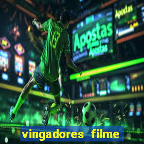 vingadores filme completo dublado google drive