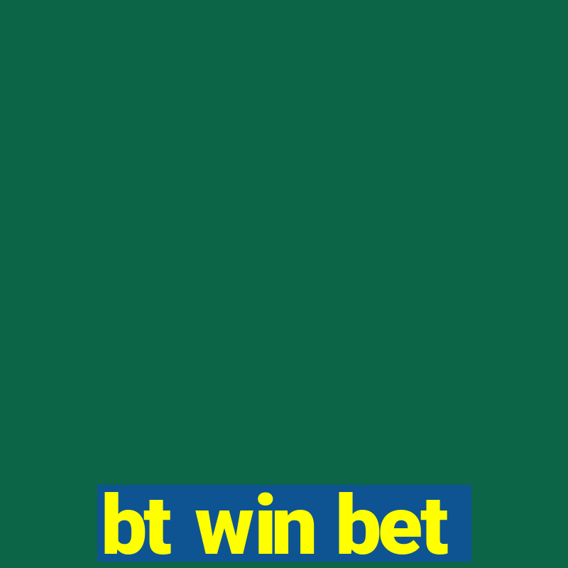 bt win bet