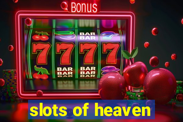 slots of heaven