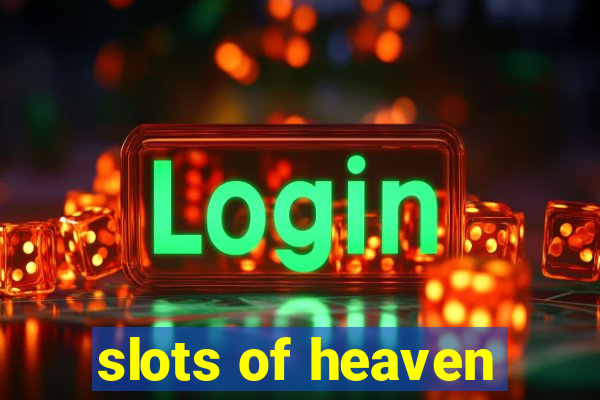 slots of heaven