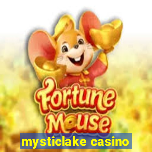 mysticlake casino