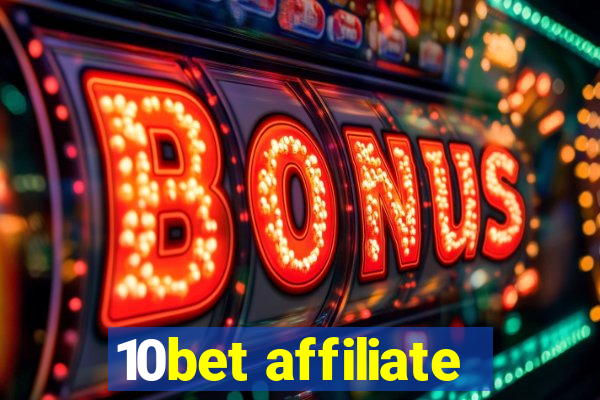 10bet affiliate