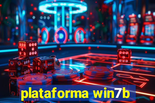 plataforma win7b