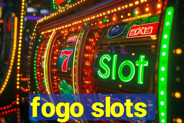 fogo slots