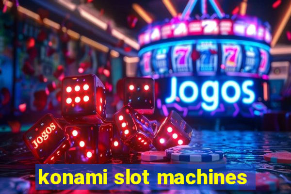 konami slot machines