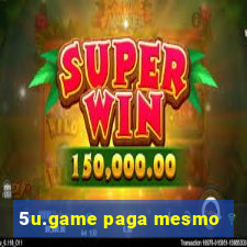 5u.game paga mesmo