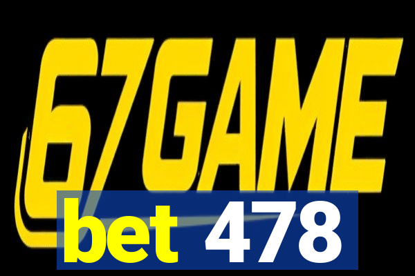 bet 478