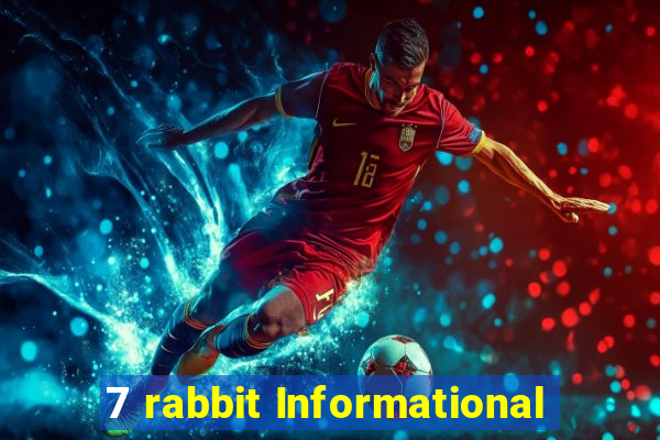 7 rabbit Informational