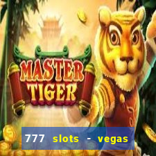 777 slots - vegas casino slot