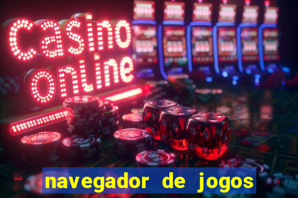 navegador de jogos para pc