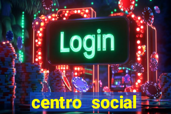 centro social urbano cruz alta