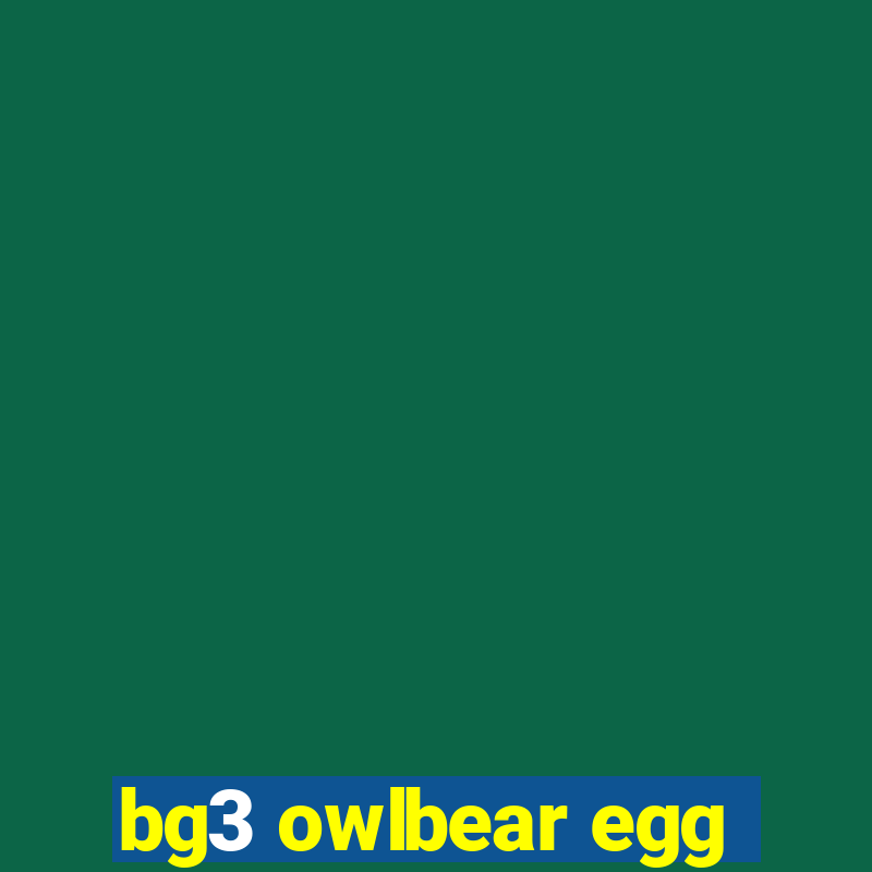 bg3 owlbear egg