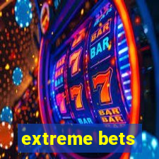 extreme bets