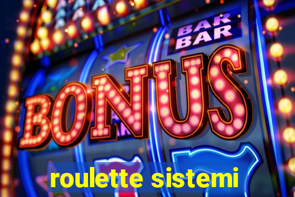 roulette sistemi