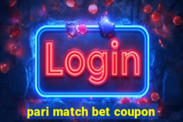 pari match bet coupon