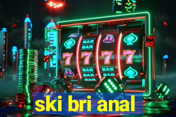 ski bri anal