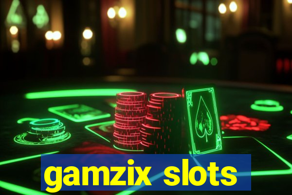 gamzix slots