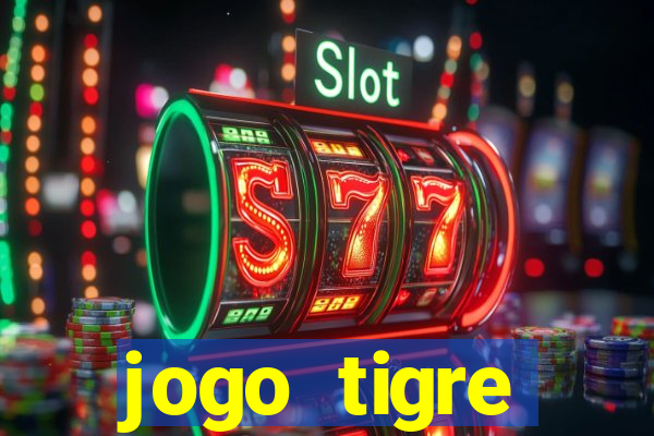 jogo tigre plataforma nova