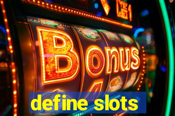 define slots