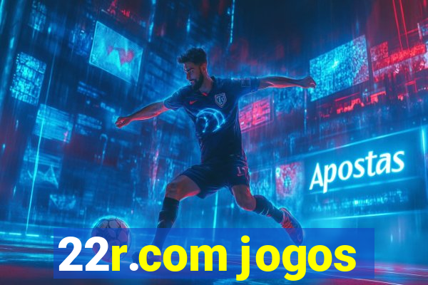 22r.com jogos