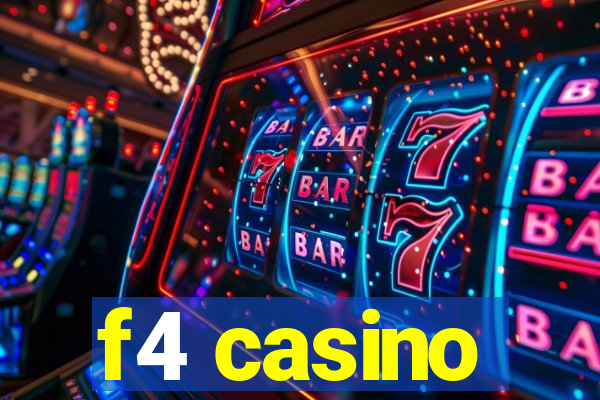 f4 casino