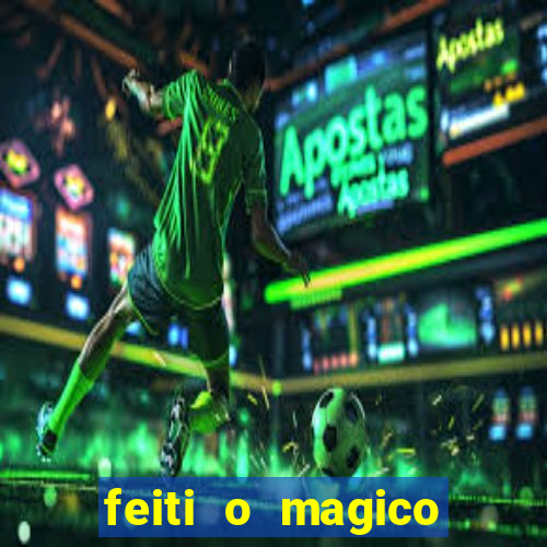 feiti o magico manga ler online