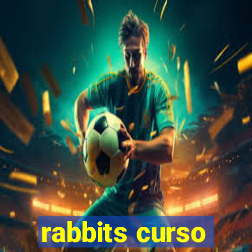 rabbits curso