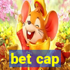 bet cap