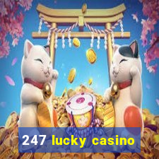 247 lucky casino