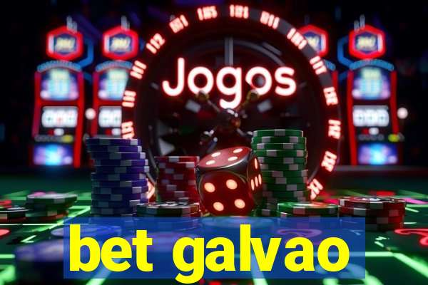 bet galvao