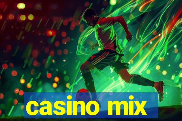 casino mix