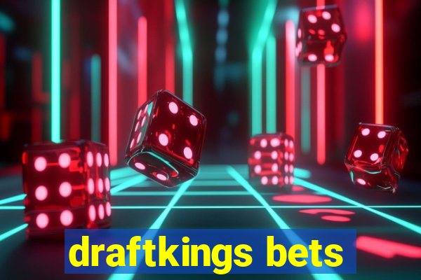 draftkings bets