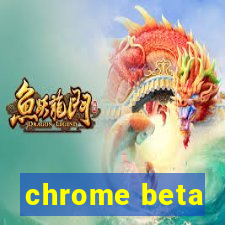 chrome beta