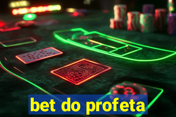 bet do profeta