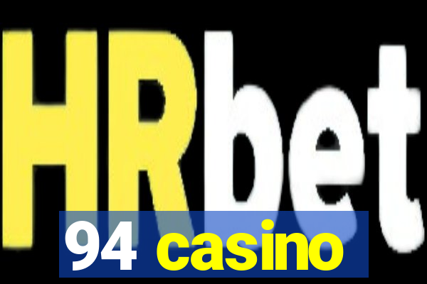 94 casino