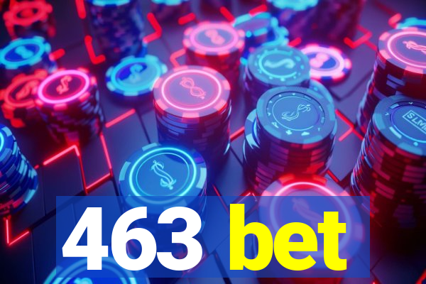 463 bet