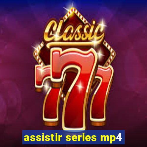 assistir series mp4