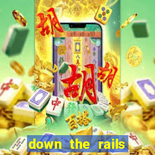 down the rails slot online