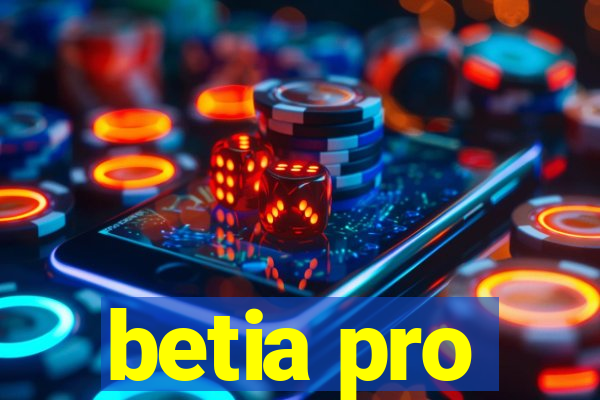 betia pro