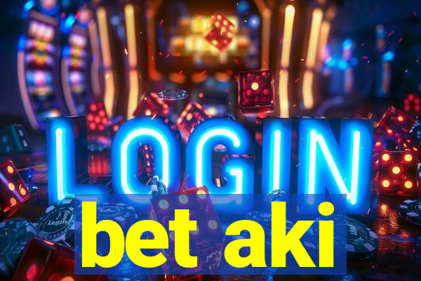 bet aki