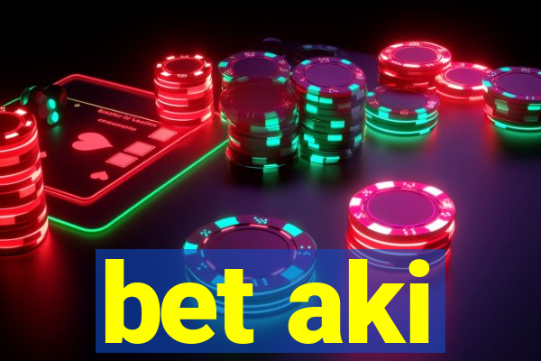 bet aki