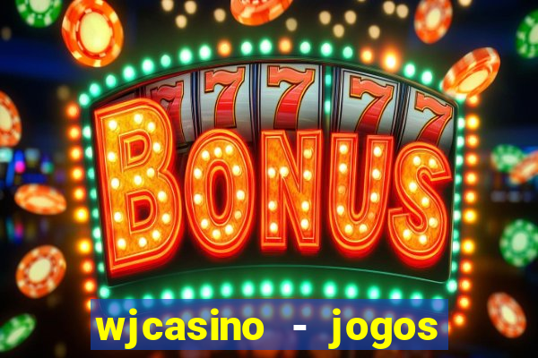 wjcasino - jogos slots premium