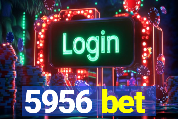 5956 bet